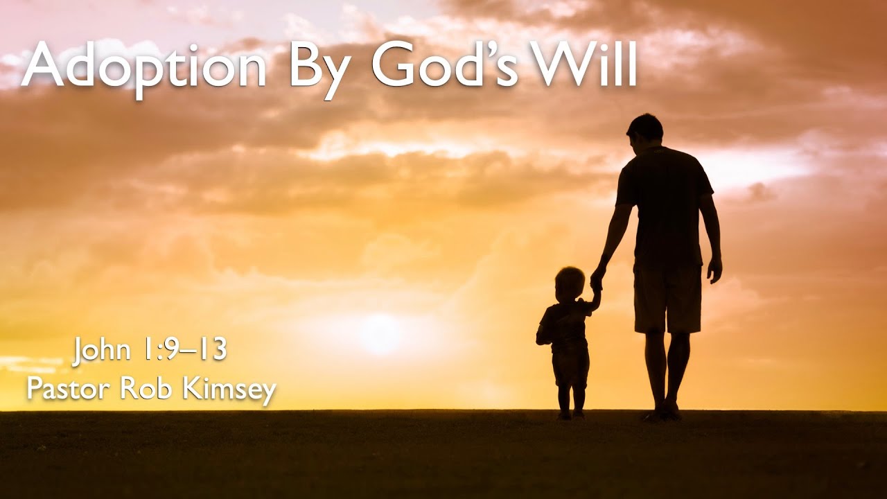 Adoption By God’s Will