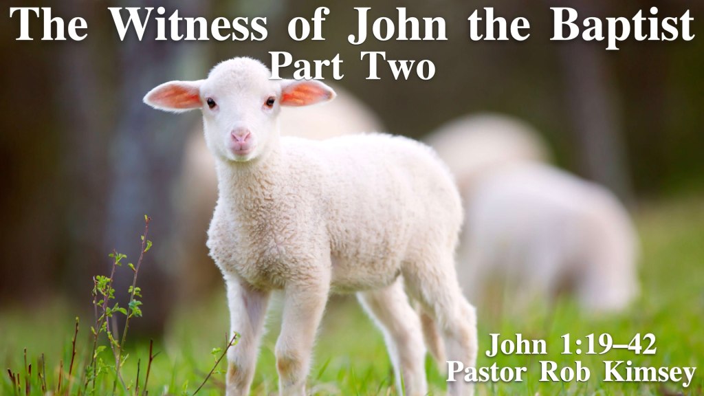 The Witness of John the Baptist Part Two