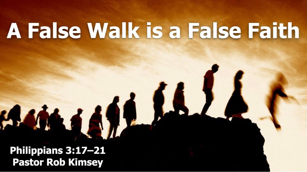 A False Walk is a False Faith
