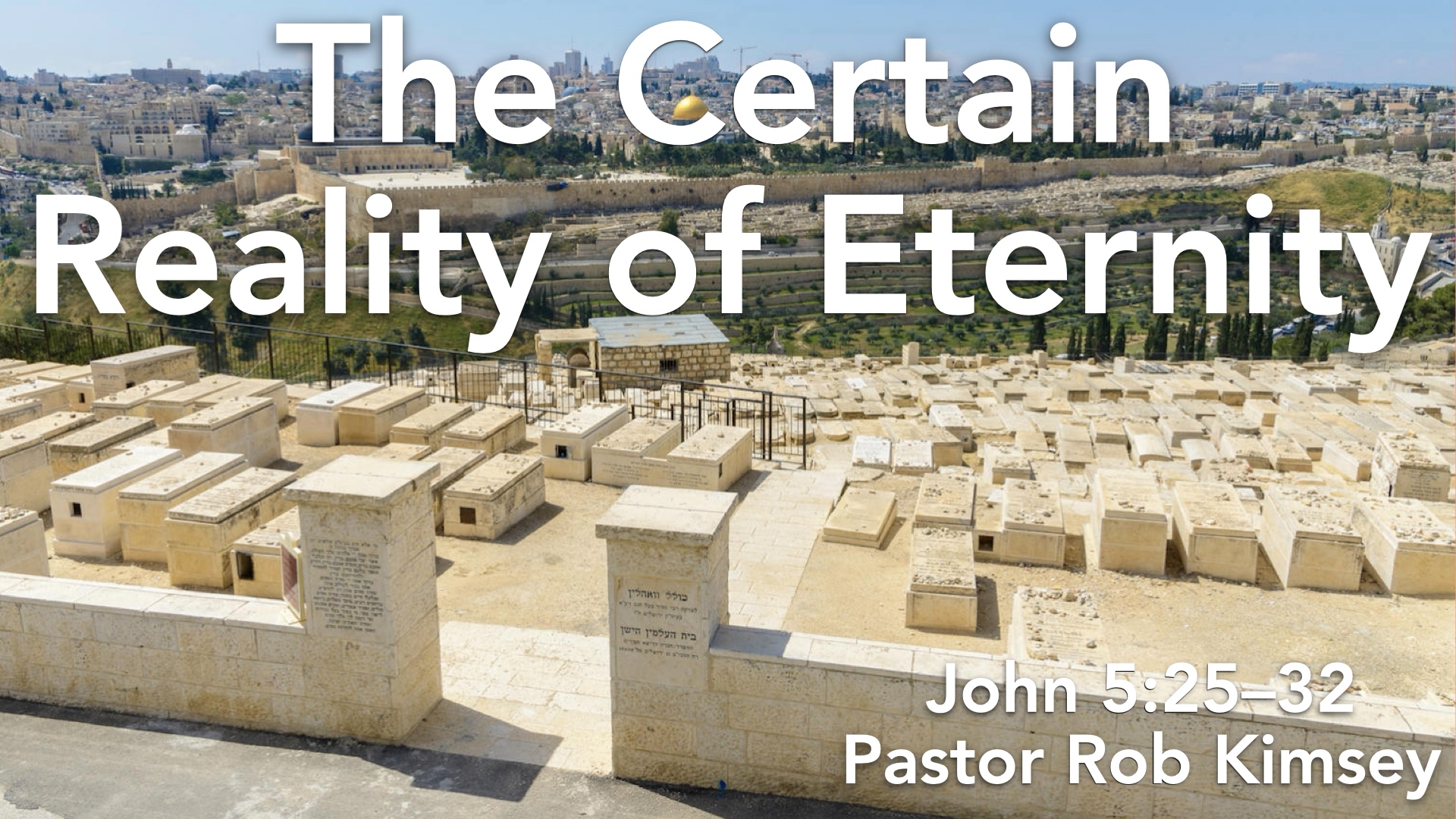 The Certain Reality of Eternity
