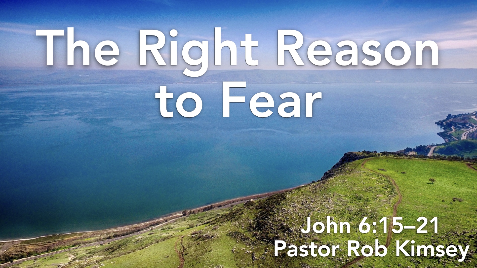 The Right Reason to Fear