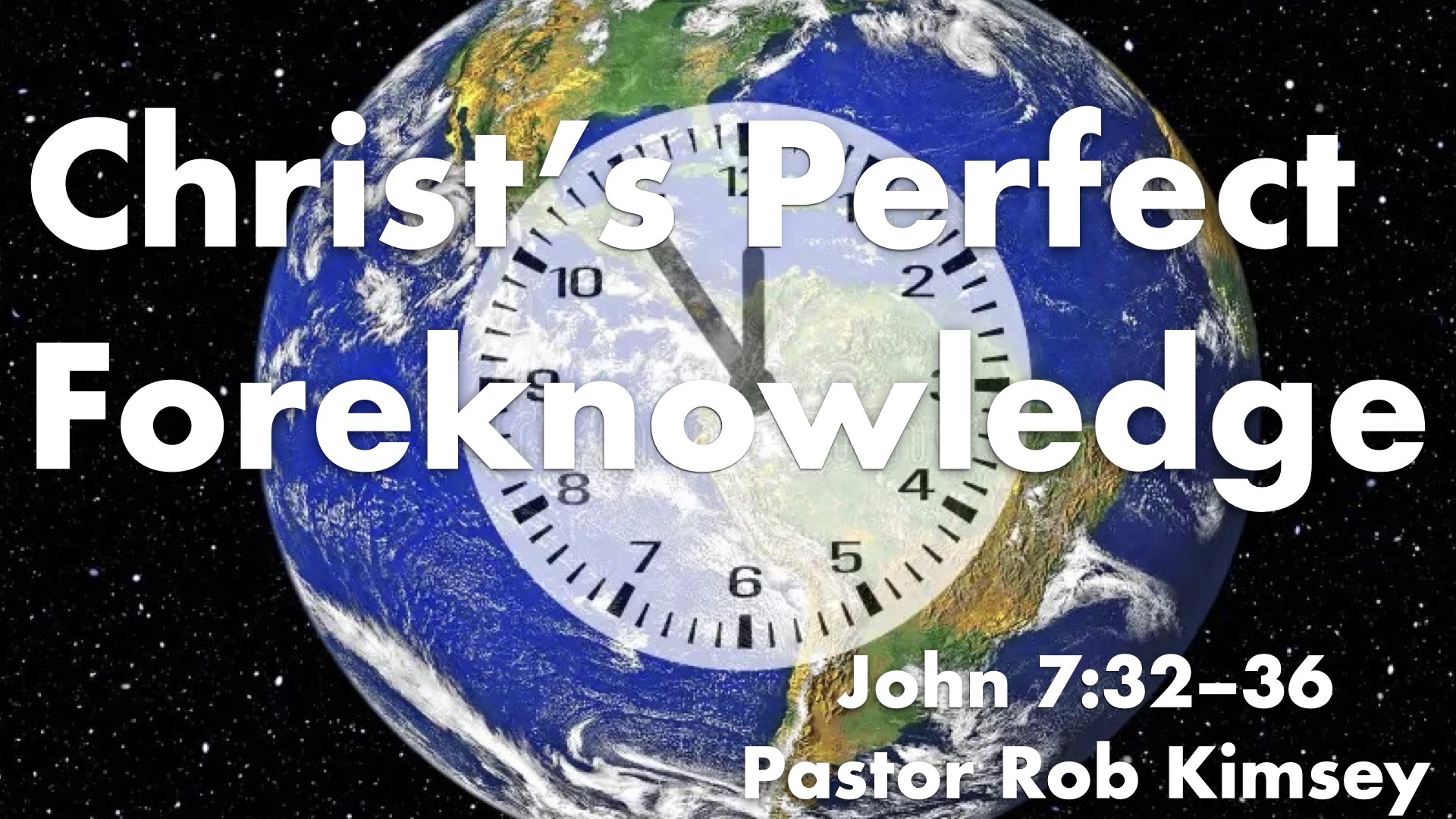 Christ’s Perfect Foreknowledge