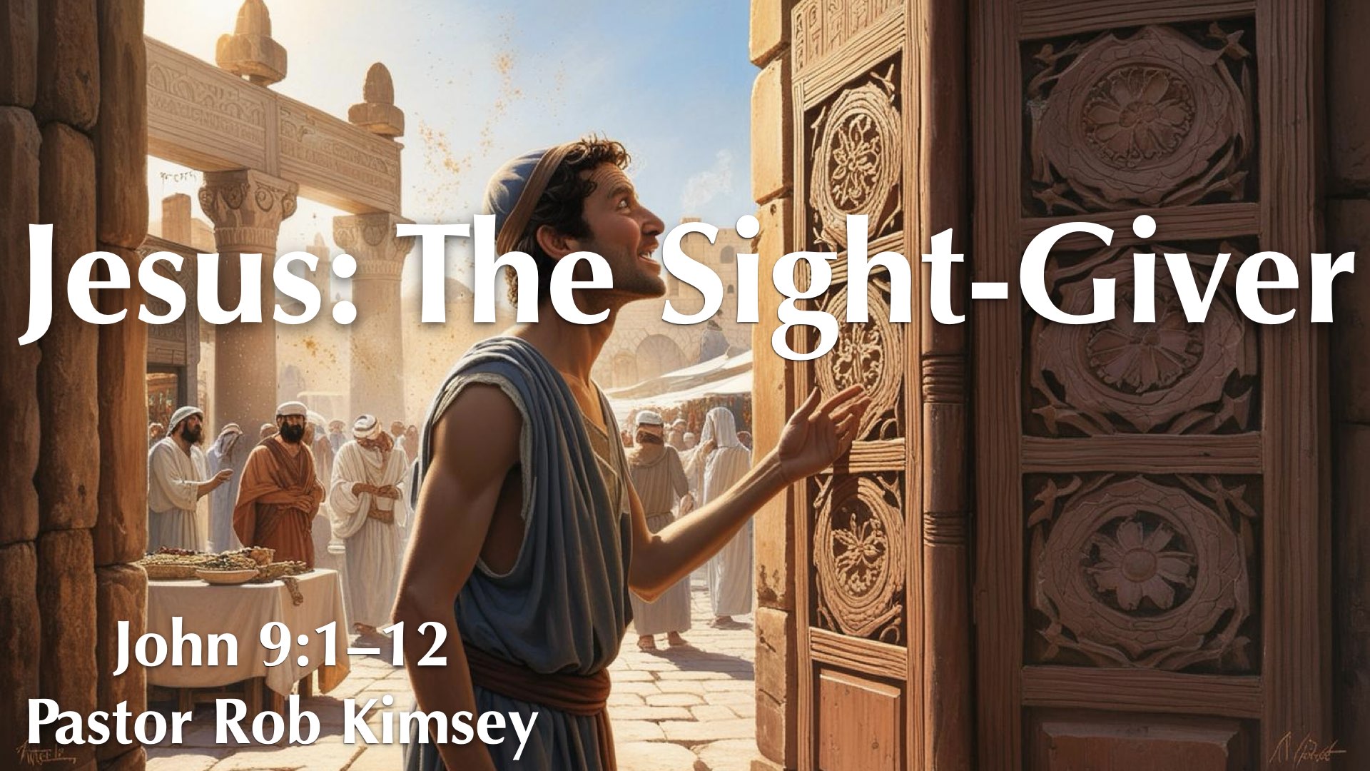 Jesus: The Sight-Giver