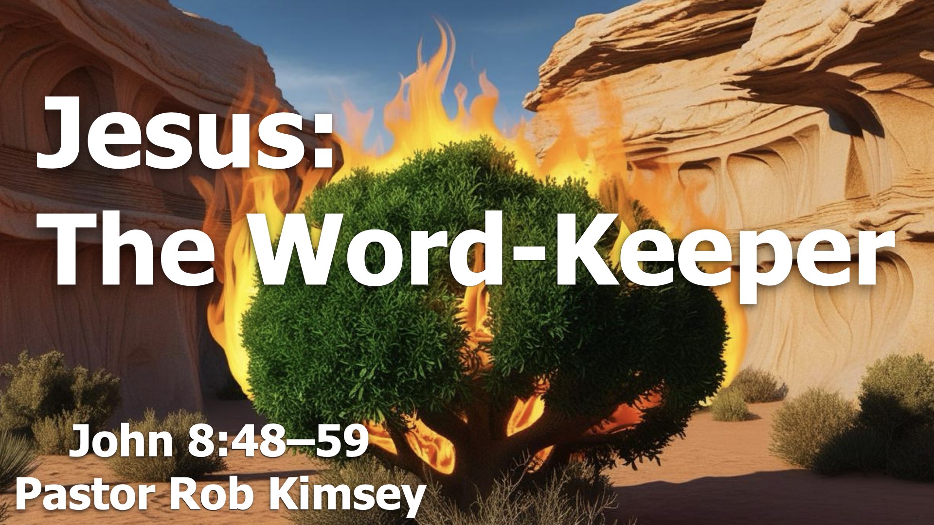 Jesus: The Word-Keeper
