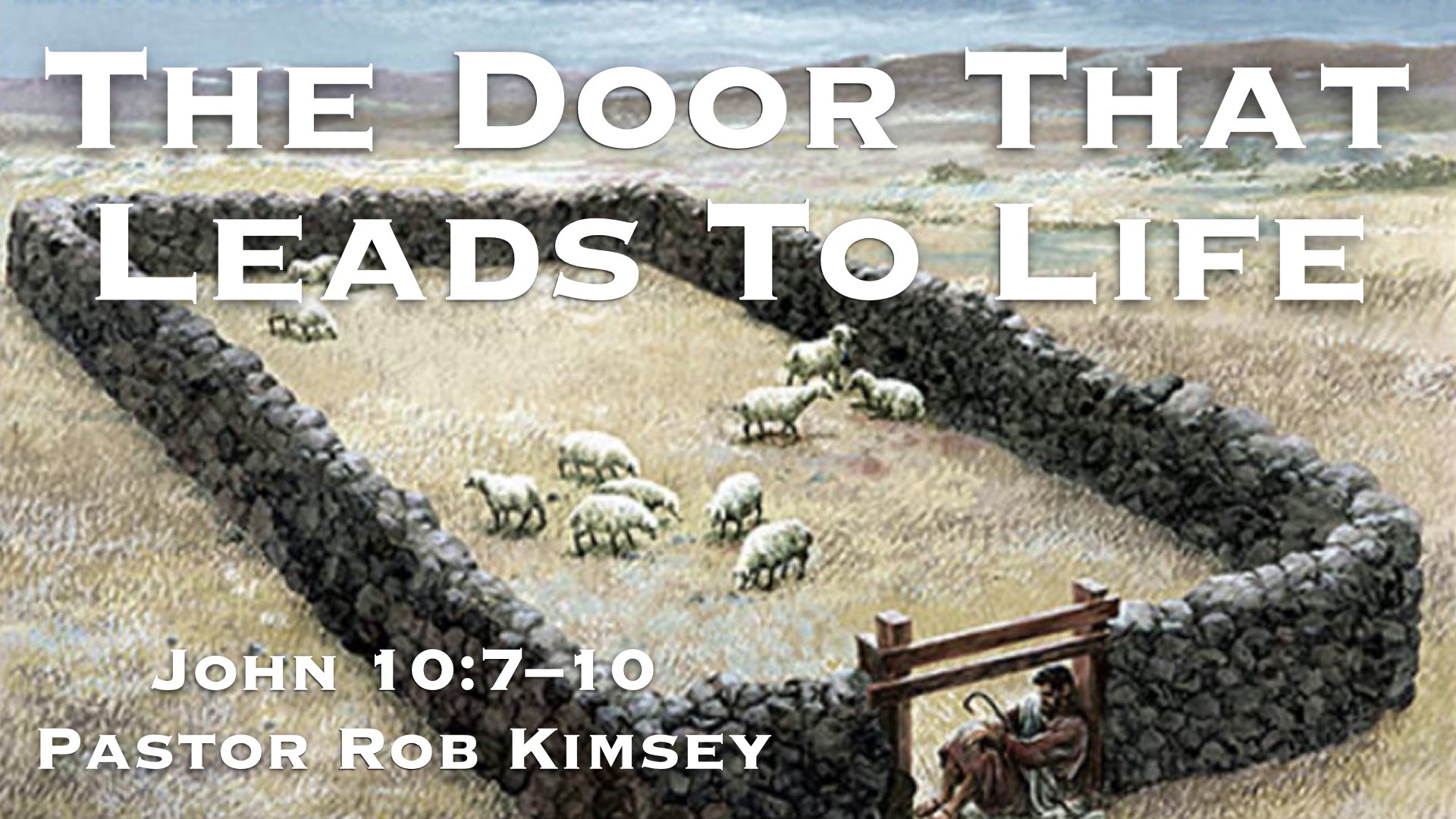 The Door That Leads To Life