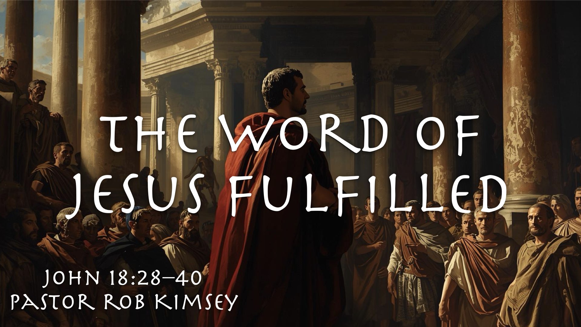 The Word of Jesus Fulfilled