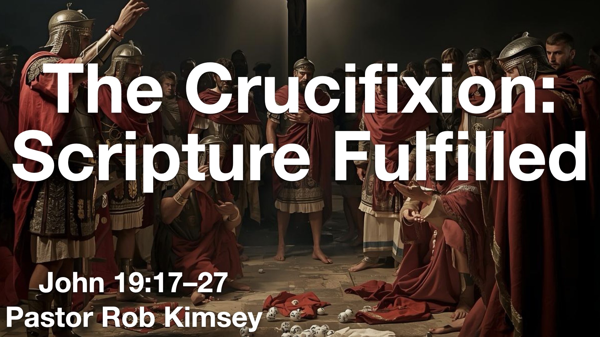 The Crucifixion: Scripture Fulfilled