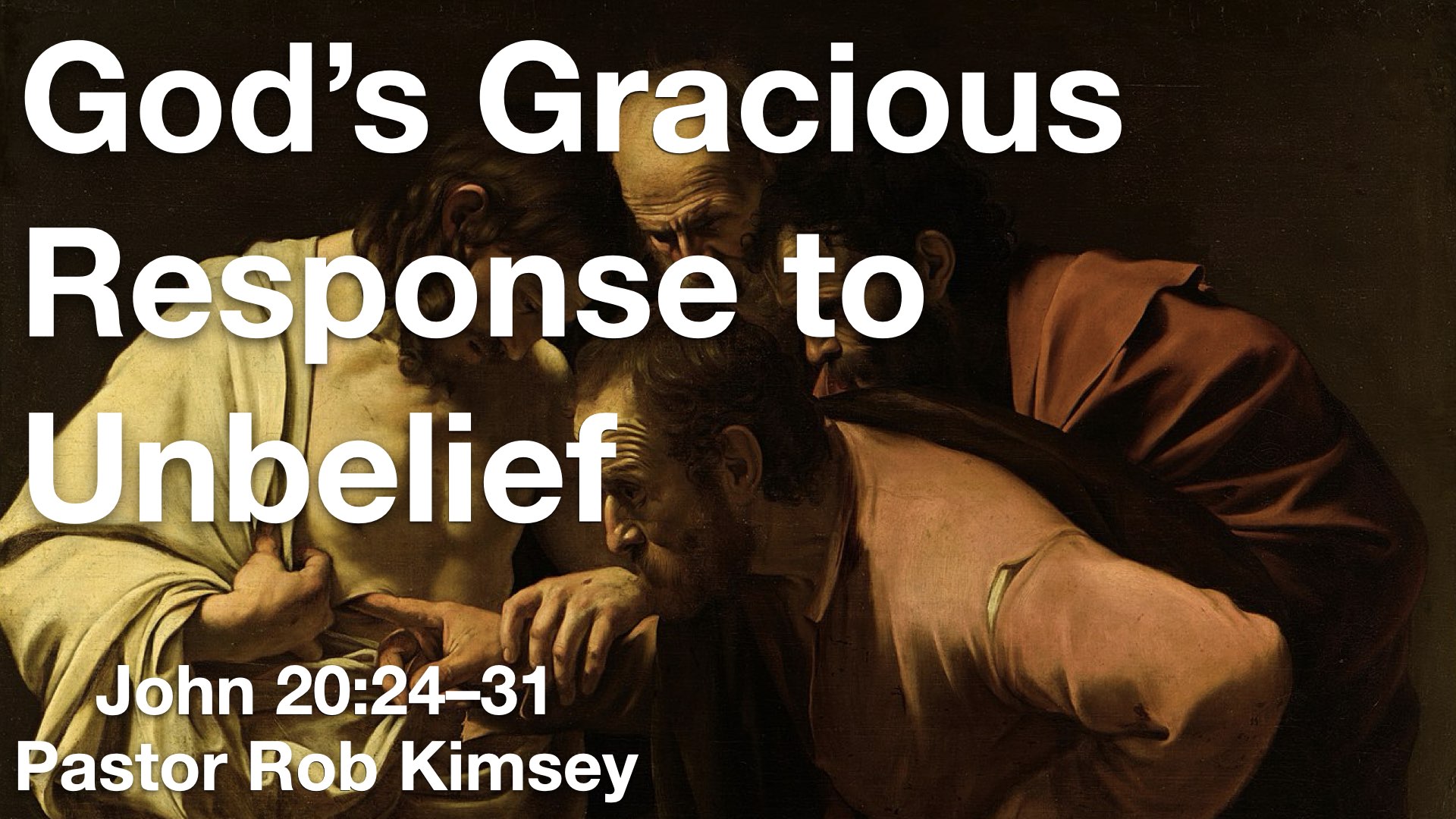 God’s Gracious Response to Unbelief