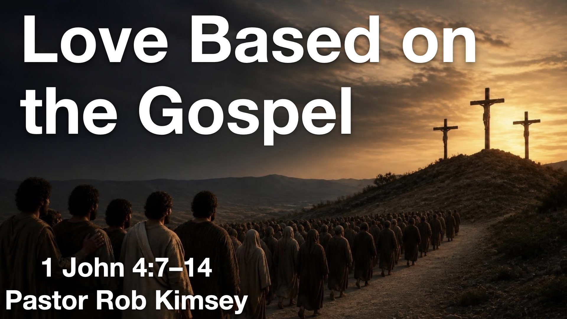 Love Based on the Gospel